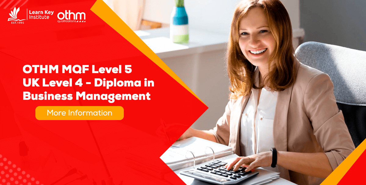 OTHM UK Level 4 / MQF Level 5 Diploma in Business Management